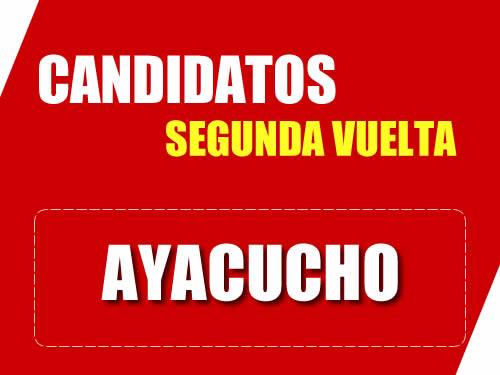 Candidatos Segunda Vuelta Región Ayacucho