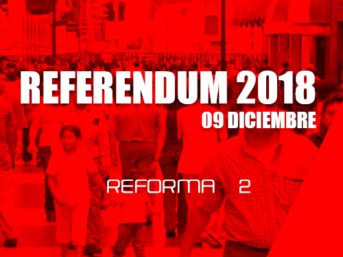 Conoce la Reforma 2  REFERENDUM 2018